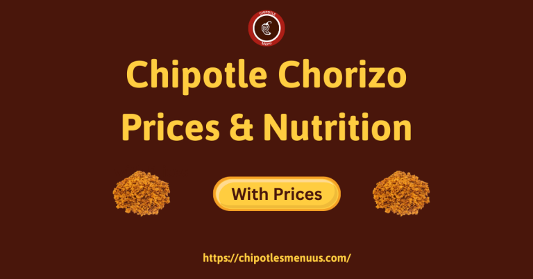 Chipotle Chorizo​ Prices & Nutrition
